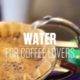 water for coffee lovers
